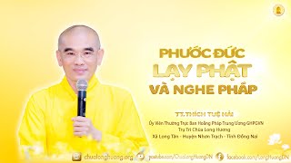 Phước Đức Lạy Phật và Nghe Pháp  - TT. Thích Tuệ Hải - Chùa Long Hương