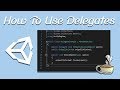 How and Why to use Delegates in your C# Unity Game