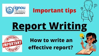 FEG-02 | Foundation Course in English | Format for writing reports | Types of report | Tips | IGNOU