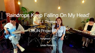 Linda Floresta (링다 플로레스타) X  임용훈 (LimYongHoon) - Raindrops Keep Falling On My Head (cover) - sambaV