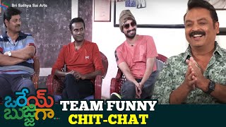 Orey Bujjiga Team Chit-Chat | Raj Tarun | Saptagiri l Naresh | Anup Rubens | Vijay Kumar Konda