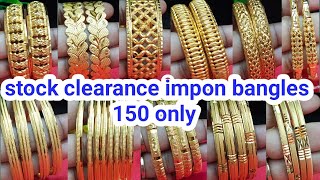 new design impon bangles stock clearance sale 150 only 8680934277/8838867296