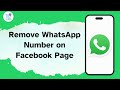 How to Remove WhatsApp Number on Facebook Page