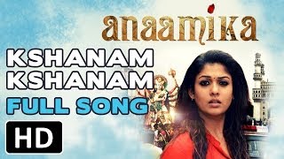Kshanam Kshanam - Anaamika - Full Song | Starring Nayanthara