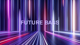 Future Bass - Trap, Dubstep and Bass Playlist