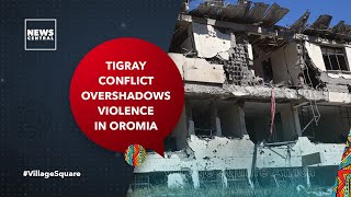 Ethiopia Crisis: Tigray Conflict Overshadows Violence in Oromia