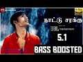 pudhukottaiyilirundhu saravanan nattu sarakku song bass boosted