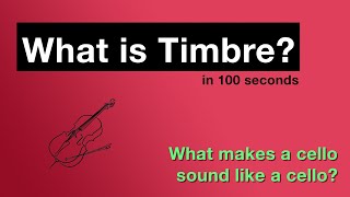 What Is Timbre - Explained in 100 Seconds