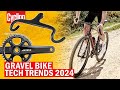 2024's TOP 6 Gravel Bike Tech Trends To Watch