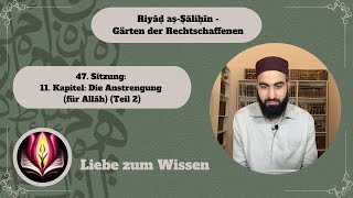 47. Sitzung: 11. Kapitel: Die Anstrengung (für Allāh) (Teil 2)