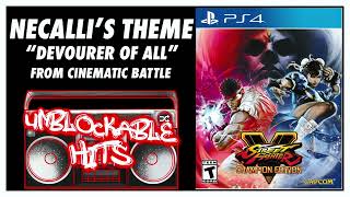 Necalli's Theme "Devourer of All" from Cinematic Battle - Street Fighter V