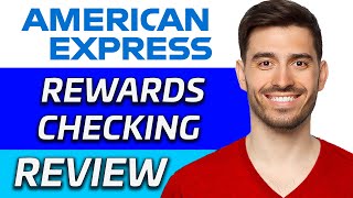 American Express Rewards Checking Review | Is It Worth It? (2024)