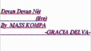 Gracia Delva Mass Kompa Yes Aya! "Devan Devan Nèt" live
