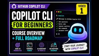 1. GitHub Copilot CLI for beginners - Overview of Course | #githubcopilot #githubcopilotcli