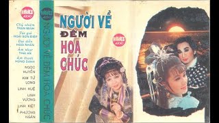 CẢI LƯƠNG | NGƯỜI VỀ ĐÊM HOA CHÚC | LINH HUỆ, NGỌC HUYỀN, KIM TỬ LONG, LINH KIỆT, PHƯỢNG NGÂN...