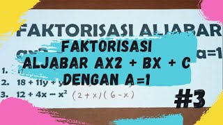 FAKTORISASI ALJABAR a=1 (BAGIAN 3)