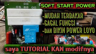 TUTORIAL MODIFIKASI SOFT START.!! AGAR TIDAK MUDAH JEBOL DAN HANGUS..!!