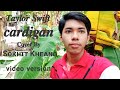 Taylor Swift - cardigan Cover By Sokhit Kheang (Video Version)