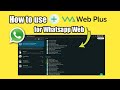 How to use WA Web Plus for Whatsapp Web