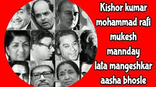 Kishore kumar/mohammad rafi/mukesh/lata mangeshkar/asha bhosle/mannaday/old mix songs Evergreen song