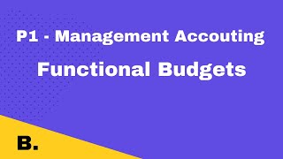 P1 | Functional Budgets | CIMA | cimaselfstudy.com | Free CIMA Study Materials