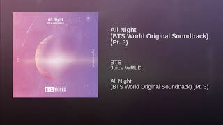 [Audio] 'All Night' BTS (RM x SUGA) ft. Juice Wrld (BTS WORLD OST Part.3)