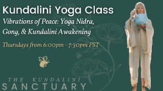 Vibrations of Peace: Yoga Nidra, Gong, and Kundalini Awakening | 1/30/25 | 6-7:30pm pst