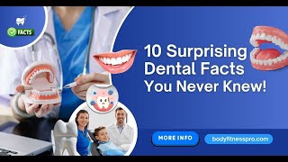 🦷 10 Surprising Dental Facts You Never Knew! | Shocking Oral Health Secrets 😲