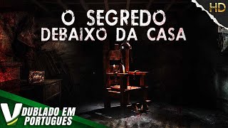 O SEGREDO DEBAIXO DA CASA | NOVO FILME HD DE TERROR COMPLETO DUBLADO EM PORTUGUÊS