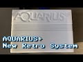 The New Aquarius+ Retro System