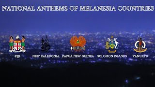 Melanesia Countries National Anthems | 🇫🇯 🇳🇨 🇵🇬 🇸🇧 🇻🇺