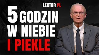 5 Godzin W Niebie, Potem Piekło: Świadectwo Pastora o Życiu Po Śmierci | Lektor PL