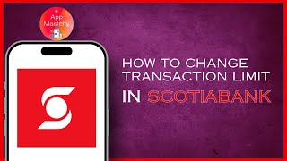 Scotiabank ~ How To Change Transaction Limit !! Change Your Transaction Limit In Scotiabank App