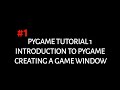 pygame tutorial 1 | introduction and creating a game window.