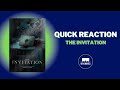 Quick Reaction - The Invitation