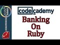 Learn Ruby with Codecademy: Banking on Ruby