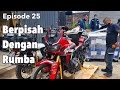 EP. 25 : Harus Berpisah Dengan Rumba Karena Darien Gap