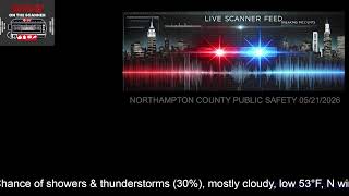 🔴 LIVE: Northampton County PA Scanner & Weather Updates | May 21, 2026
