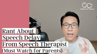 Rant About Speech Delay From Speech Therapist (Must Watch for Parents)