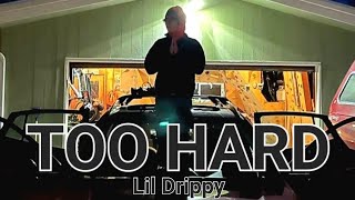 TOO HARD - Lil Drippy (Official Music Video)