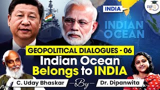 Geopolitics of the Indian Ocean | Battle for Naval Supremacy | Geopolitical Dialogues