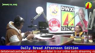 DWXI 1314 AM Live Streaming (Wednesday - January 22, 2025) #dailybreadafternoonedition