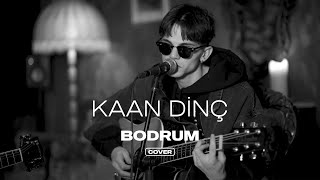 Kaan Dinç - Bodrum  (Akustik Cover)