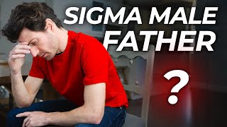 Sigma Male as a Father | Lone Wolf or Cool Dad?