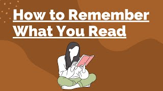 How To Remember What You Read