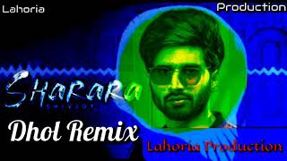Sharara _ Dhol Remix _ Shivjot _ Lahoria production Remix song