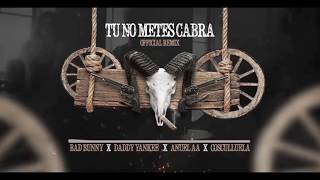 Tu No Metes Cabra REMIX - Bad Bunny Ft Daddy Yankee Anuel AA Cosculluela |HD|✔✔ [BASS BOOST]