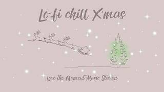 [Playlist] [Playlist] X'mas × Lo-fi music Part 2