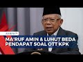 Tak Setuju Cibiran Luhut, Ma'ruf Amin Tanggapi Persoalan OTT KPK  Masih Dibutuhkan!