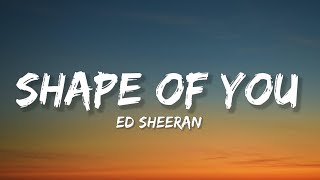 Ed Sheeran - Shape Of You Lyrics